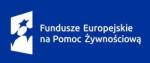 Zakończenie Podprogramu realizowanego w ramach Programu Fundusze Europejskie na Pomoc Żywnościową  2021 - 2027